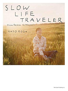 加藤ローサ SLOW LIFE TRAVELER from Roma to Napoli 写真集