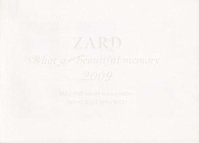 ZARD What a beautiful memory 2009/WEZARD Vol.44 extra number -WHAT RARE EPISODES!- ファンクラブ会報