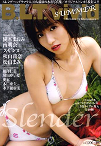 優木まおみ, 南明奈, ほか 東京ニュース通信社 B.L.T. vivid SUMMER Slender vs Glamorous 写真集